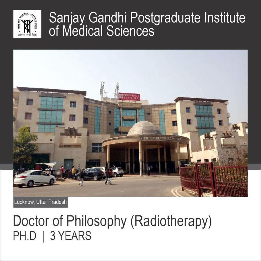 Ph.D. (Radiotherapy) at Sanjay Gandhi Postgraduate Institute of Medical Sciences, Lucknow